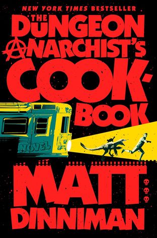 Book cover for: THE DUNGEON ANARCHIST'S COOKBOOK