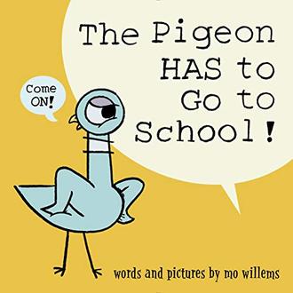Book cover for: THE PIGEON HAS TO GO TO SCHOOL!